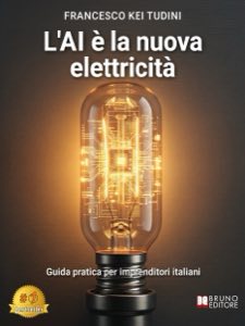 Copertina di L'AI È La Nuova Elettricità di Francesco Kei Tudini